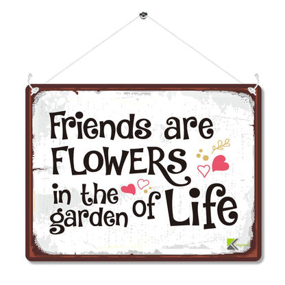Kruzroyal MP171 Friends are flowers in the garden of life Funny Novelty Retro Vintage Metal Wall Sign Plaque 20cm x 15cm