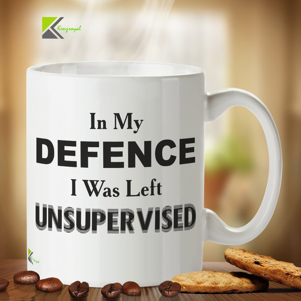 Kruzroyal DZ249 in My Defence I was Left Unsupervised Funny Novelty Great Gift Idea Coffee Tea Mug
