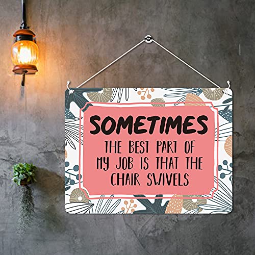 Kruzroyal MP307 Sometimes the best part of my job is that the chair swivels Funny Novelty Retro Vintage Metal Wall Sign Plaque 20cm x 15cm
