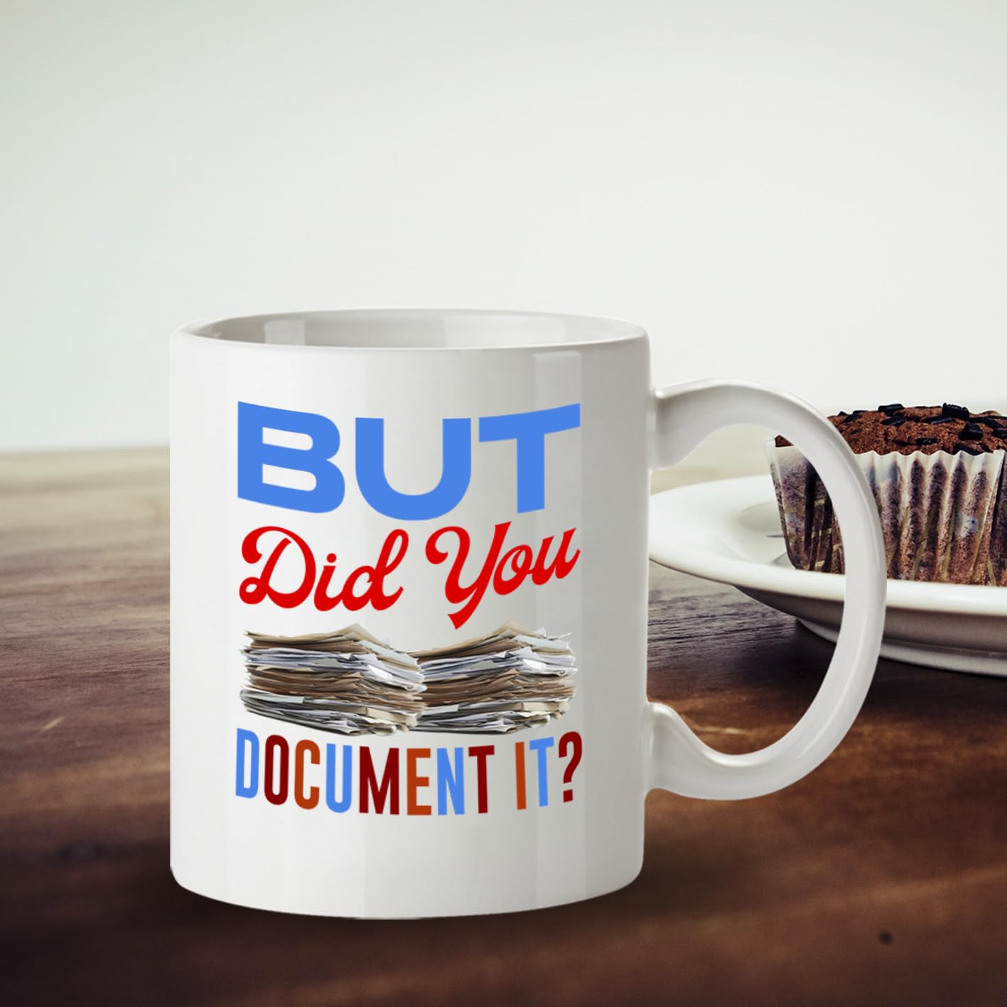 Kruzroyal But Did You Document It Funny Mug - Novelty Office Humour Cup Great Gag Gift for Work Colleague Men Women