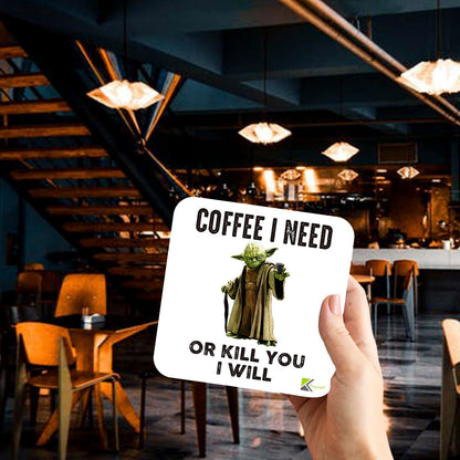 CS097 Coffee i need or kill you i will Novelty Funny Coffee Tea Drink Gift Glossy MDF Wooden Coaster Humorous Geek Gift for Colleague, Men, Women - Secret Santa, Birthday Present