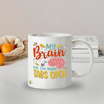 Funny Mug My Brain Has Too Many Tabs Open - 11oz Ceramic Coffee Tea Cup Gift for Office Coworkers Friends - Dishwasher Microwave Safe Novelty Present for Men Women