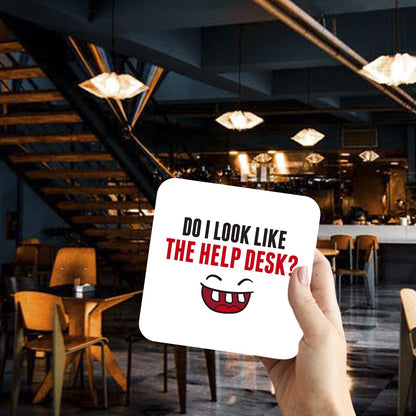 CS748 Do i Look Like The Help Desk? Novelty Funny Coffee Tea Drink Gift Glossy MDF Wooden Coaster