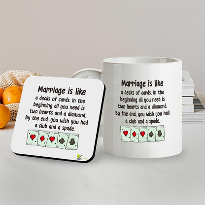 Kruzroyal SM019 Marriage is Like a Decks of Cards. in The Beginning All You Need is Two Hearts and a Diamond. by The end, You Wish You had a Club and a Spade - 11OZ Mug & Matching Coaster Set