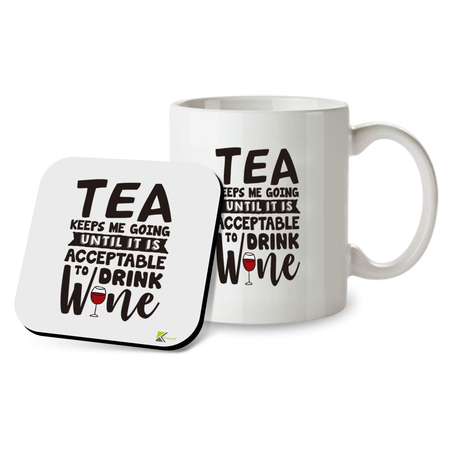 Kruzroyal SM011 Tea Keeps me Going Until it is Acceptable to Drink Wine - Mug & Matching Coaster Set