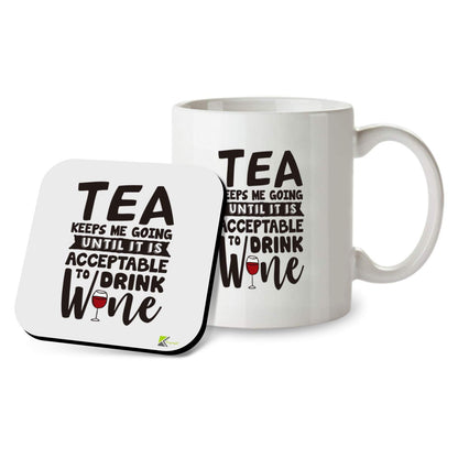 Kruzroyal SM011 Tea Keeps me Going Until it is Acceptable to Drink Wine - Mug & Matching Coaster Set