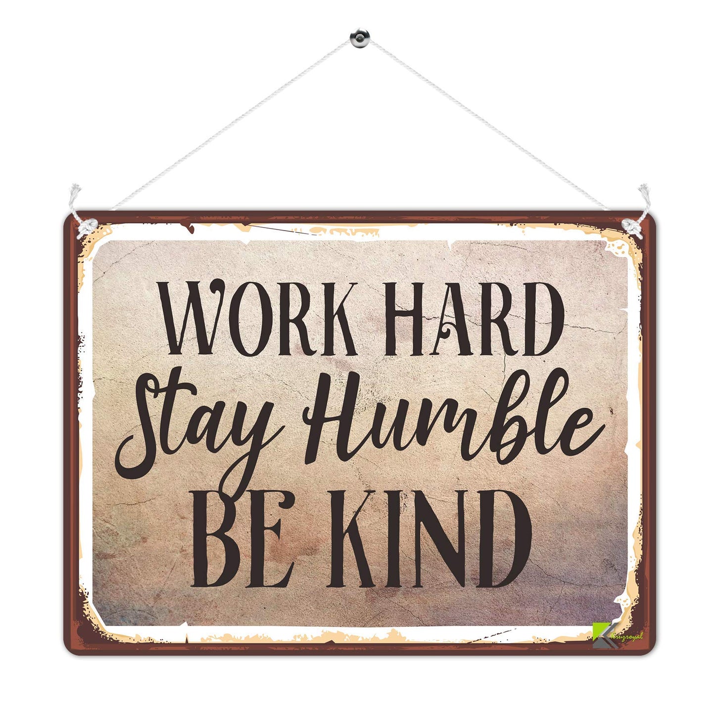 Kruzroyal MP477 Work Hard Stay Humble Be Kind Funny Novelty Retro Vintage Metal Wall Sign Plaque 20cm x 15cm
