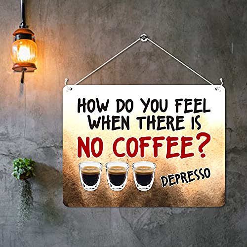 Kruzroyal MP379 How do you feel,When there is No Coffee?,Depresso. Funny Novelty Retro Vintage Metal Wall Sign Plaque 20cm x 15cm