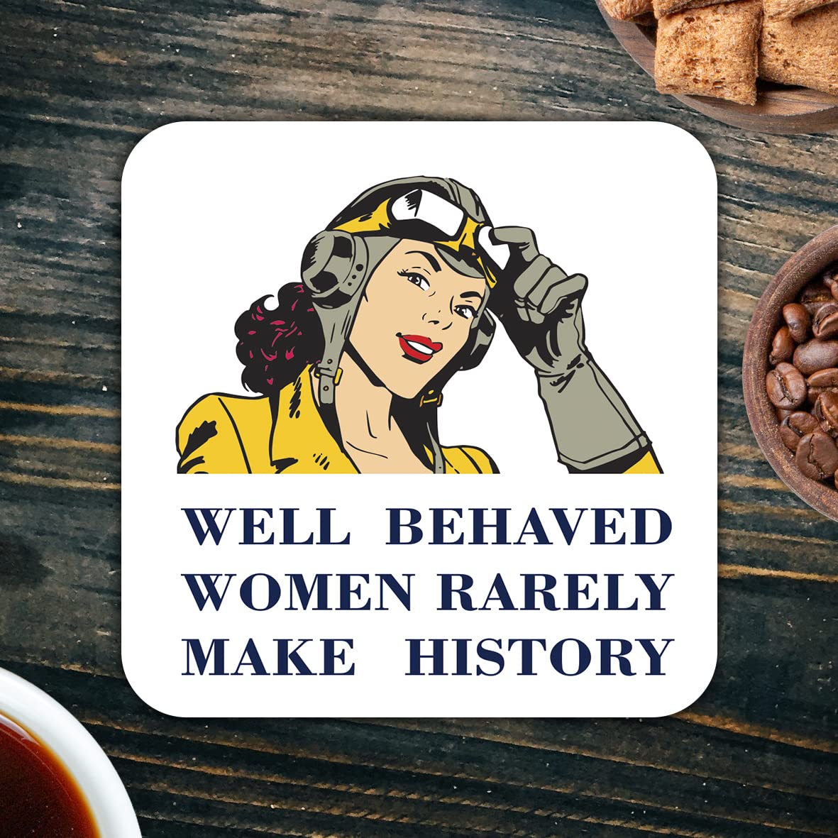 CS586 Well Behaved Woman Rarely Make History Novelty Funny Coffee Tea Drink Gift Glossy MDF Wooden Coaster