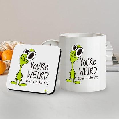 Kruzroyal SM091 You're Weird (but i Like it) - 11OZ Mug & Matching Coaster Set