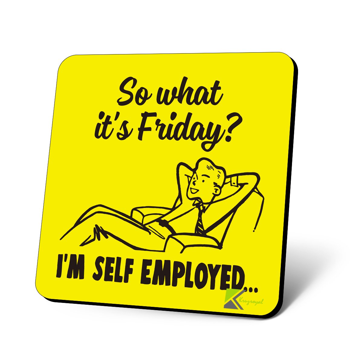 CS665 So What It's Friday? I'm Self Employed Novelty Funny Coffee Tea Drink Gift Glossy MDF Wooden Coaster