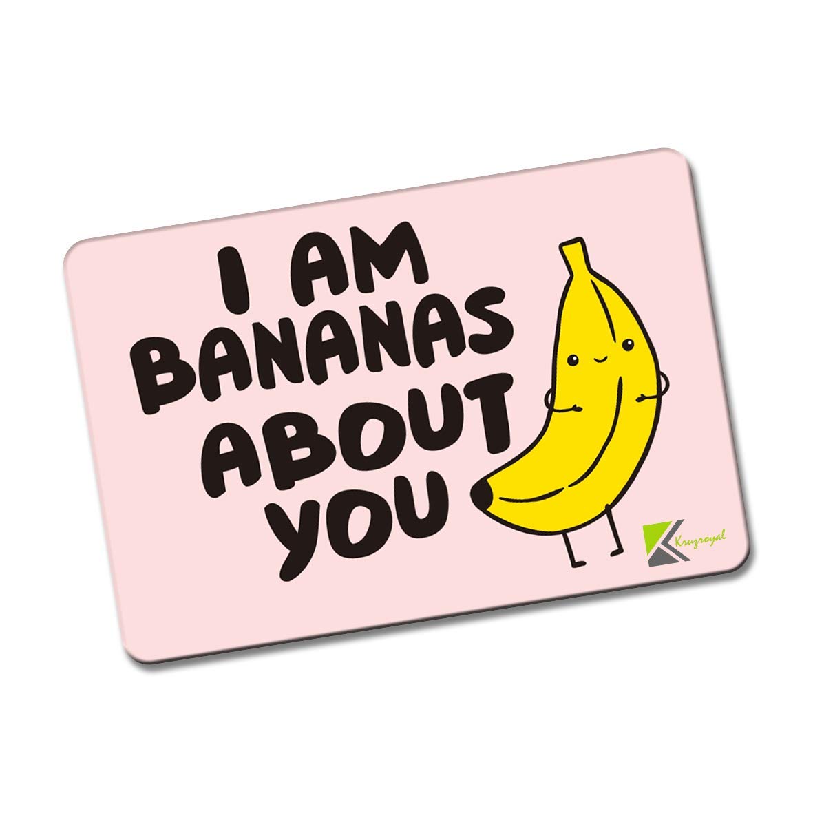 Kruzroyal FM136 I AM BANANAS ABOUT YOU Novelty Funny Gift Idea Glossy Rectangle Metal Fridge Magnet