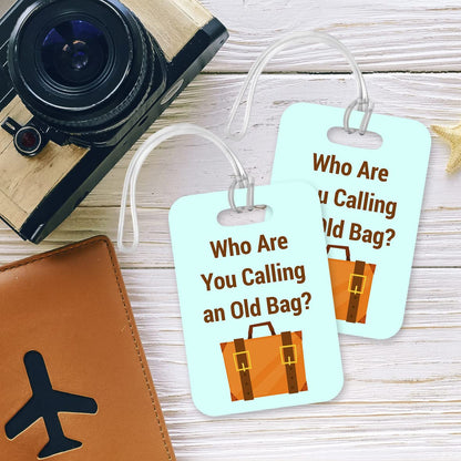 LT057 Who are You Calling an Old Bag? Novelty Funny Unique Designer Gift Glossy Plastic Suitcase Luggage Tag