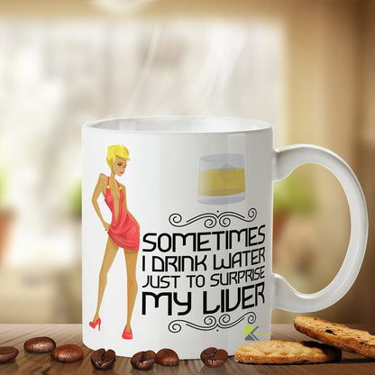 Kruzroyal Funny Alcohol Mug, Sometimes I Drink Water Just to Surprise My Liver Design, Novelty Gag Present for Men or Women, White Ceramic Coffee Cup, 11 oz