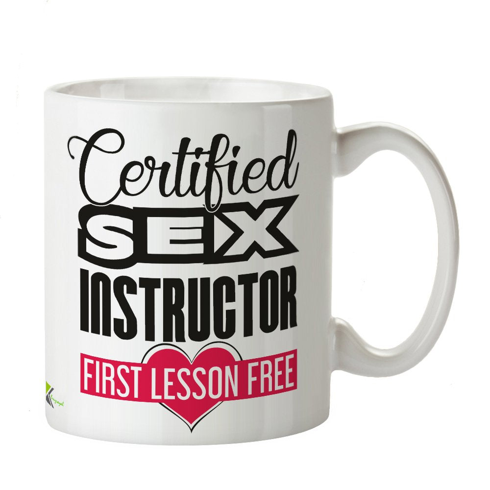 Kruzroyal DZ247 Certified Sex Instructor - First Lesson Free Funny Novelty Great Gift Idea Coffee Tea Mug