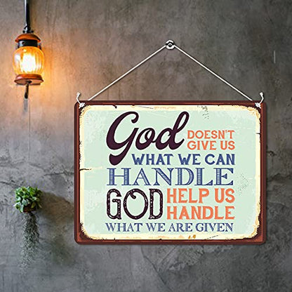 Kruzroyal MP077 God doesn't give us what we can handle, God help us handle what we are given Funny Novelty Retro Vintage Metal Wall Sign Plaque 20cm x 15cm