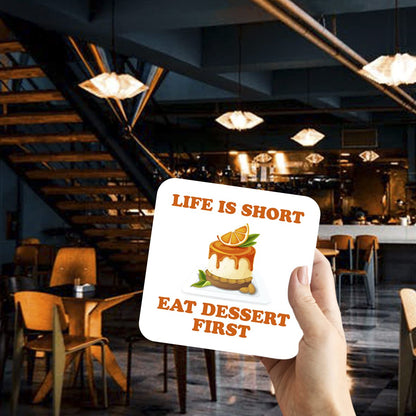 CS716 Life is Short Eat Dessert First Novelty Funny Coffee Tea Drink Gift Glossy MDF Wooden Coaster