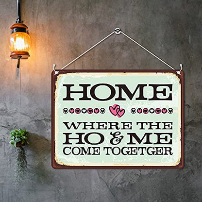 Kruzroyal MP417 HOME where HO & ME Come Together Funny Novelty Retro Vintage Metal Wall Sign Plaque 20cm x 15cm