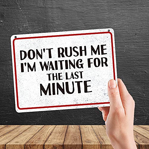 Kruzroyal MP432 Don't rush me, i'm waiting for the last minute Funny Novelty Retro Vintage Metal Wall Sign Plaque 20cm x 15cm
