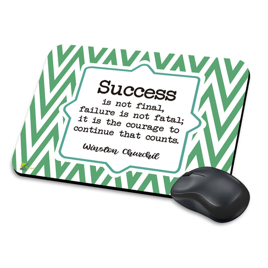 MM274 - Success is not final, failure is not fatal; it is the courage to continue that counts. Winston churchil Funny Novelty Gift Mousemat/MousePad Anti Slip Laptop Computer PC Mouse Mat