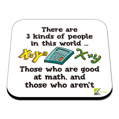 CS435 There are 3 Kinds of People in This World... Those who are Good at Math, and Those who aren't Novelty Funny Coffee Tea Drink Gift Glossy MDF Wooden Coaster
