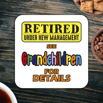 CS589 Retired : Under New Management See Grandchildren for Details Novelty Funny Coffee Tea Drink Gift Glossy MDF Wooden Coaster
