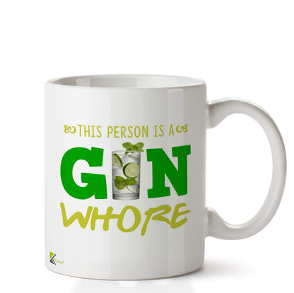 Kruzroyal DZ696 This Person is a Gin Wh*re Funny Novelty Great Gift Idea Coffee Tea Ceramic Mug