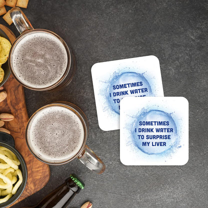 CS728 Sometimes i Drink Water to Surprise My Liver Novelty Funny Coffee Tea Drink Gift Glossy MDF Wooden Coaster