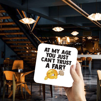 CS724 at My Age You just Can't Trust a Fart Novelty Funny Coffee Tea Drink Gift Glossy MDF Wooden Coaster
