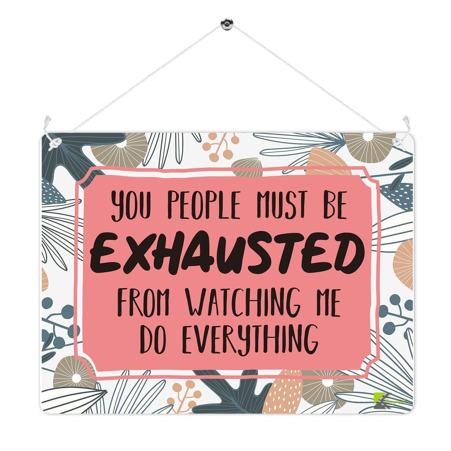 Kruzroyal MP308 You people must be exhausted from watching me do everything Funny Novelty Retro Vintage Metal Wall Sign Plaque 20cm x 15cm