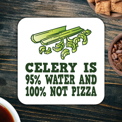 CS608 Celery is 95% Water and 100% not pizza Novelty Funny Coffee Tea Drink Gift Glossy MDF Wooden Coaster