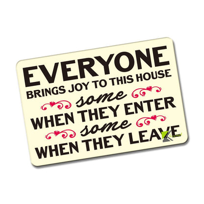Kruzroyal FM103 Everyone brings joy to this house/some when they enter some when they leave Novelty Funny Gift Idea Glossy Rectangle Metal Fridge Magnet