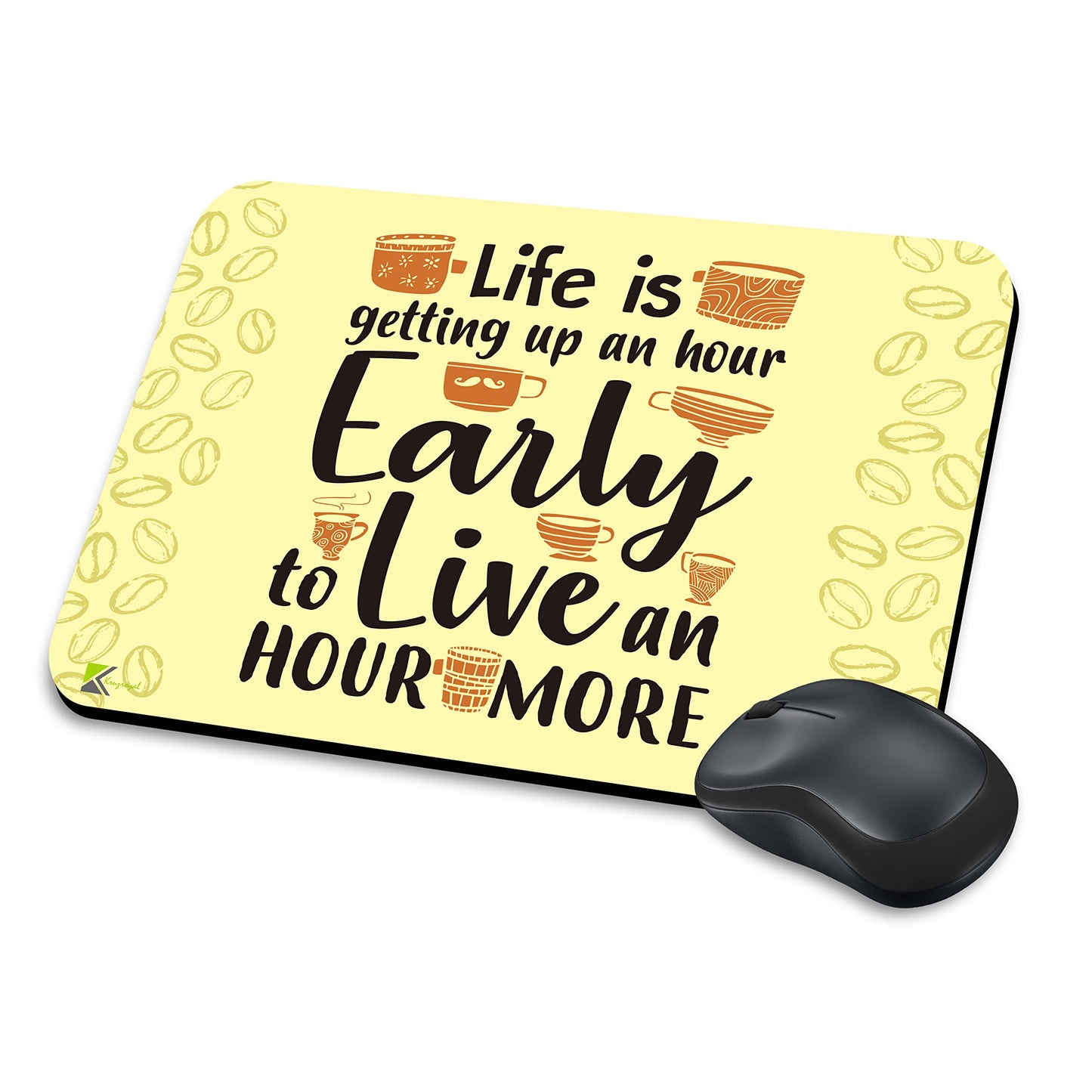 MM236 - Life is getting up an hour Early to Live an HOUR MORE Funny Novelty Gift Mousemat/MousePad Anti Slip Laptop Computer PC Mouse Mat