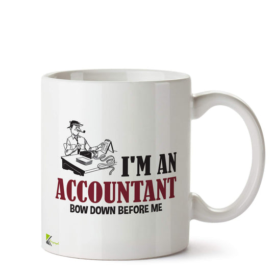 Kruzroyal Accountant Bow Down Before Me Funny Mug | Finance Office Colleague Gift Ceramic Coffee Tea Cup