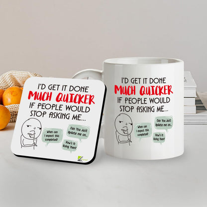 Kruzroyal SM097 I'd get it Done Much Quicker if People Would Stop Asking me/Office/Job/Work - 11 OZ Mug & Matching Coaster Set for Colleague Co-Worker