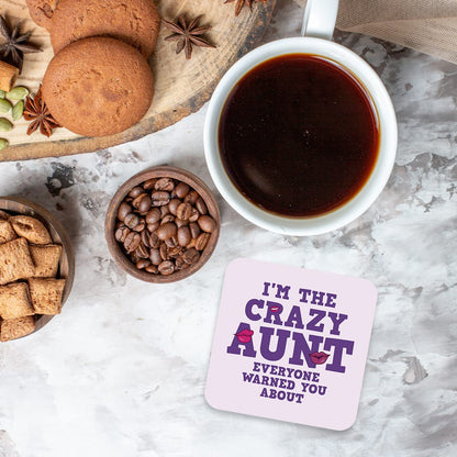 CS656 I'm The Crazy Aunt Everyone Warned You About Novelty Funny Coffee Tea Drink Gift Glossy MDF Wooden Coaster