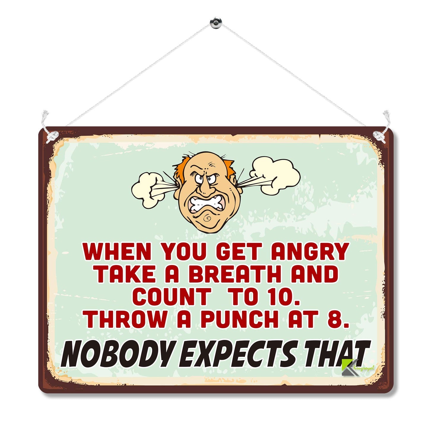 Kruzroyal MP105 When you get angry take a breath and count to 10. Throw a punch at 8. Nobody expects that. Funny Novelty Retro Vintage Metal Wall Sign Plaque 20cm x 15cm