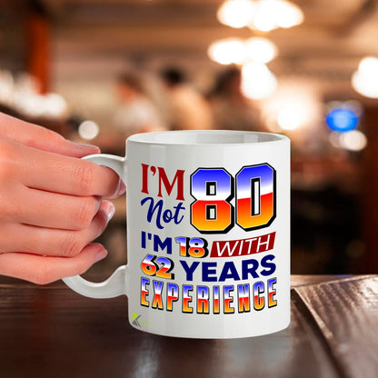 Kruzroyal 80th Birthday Mug Funny Gift 11oz/325ml - I'm Not 80 I'm 18 with Experience Ceramic Cup for Men Women Mum Dad Grandma Grandad - Novelty Present
