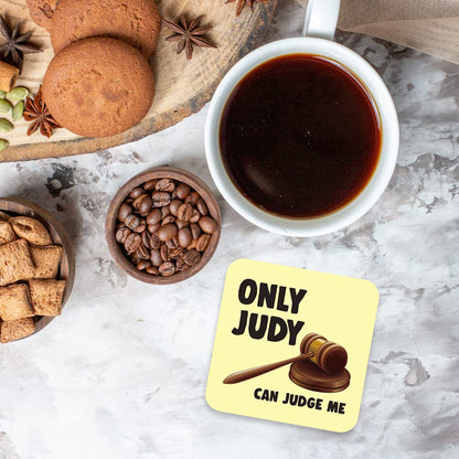CS646 Only Judy can Judge me Novelty Funny Coffee Tea Drink Gift Glossy MDF Wooden Coaster