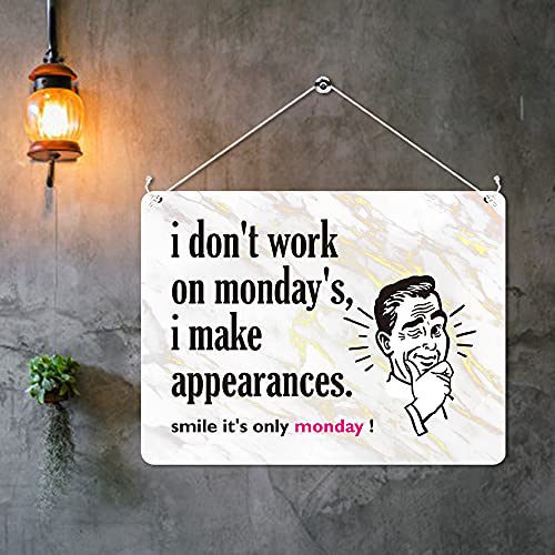 Kruzroyal MP306 I don't work on monday's i make appearances. smile it's only monday! Funny Novelty Retro Vintage Metal Wall Sign Plaque 20cm x 15cm