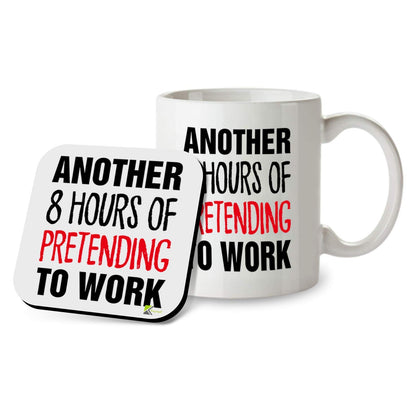 Kruzroyal SM060 Another 8 Hours of Pretending to Work - 11OZ Mug & Matching Coaster Set - for Office Collegue Friend Coworker Boss
