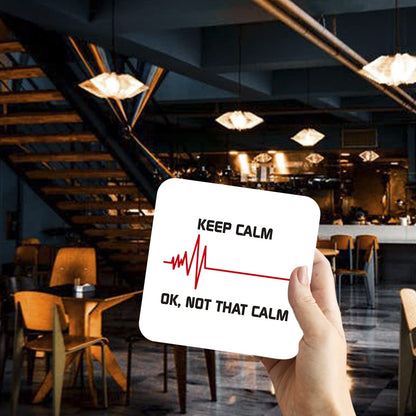 CS616 Keep Calm ok, not That Calm Novelty Funny Coffee Tea Drink Gift Glossy MDF Wooden Coaster