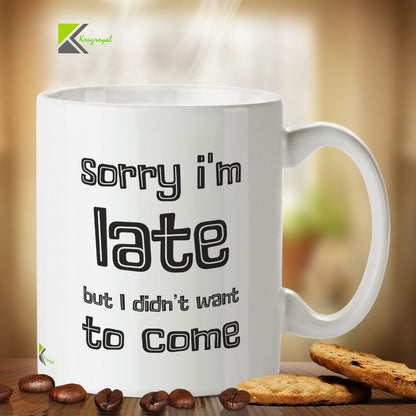 Kruzroyal Funny Sarcastic Mug, Sorry I'm Late But I Didn't Want to Come Design, Novelty Introvert Gift for Coworker or Friend, White Ceramic, 11 oz