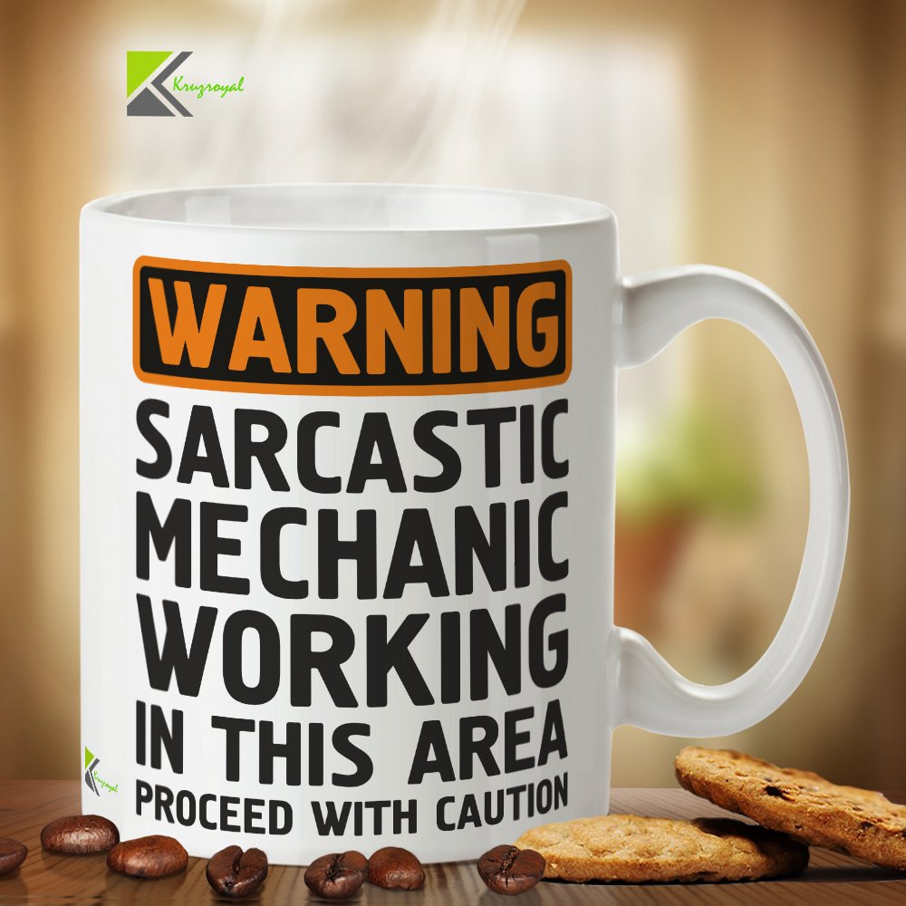 Kruzroyal DZ338 Warning Sarcastic Mechanic Working in This Area Proceed with Caution Funny Novelty Great Gift Idea Coffee Tea Mug