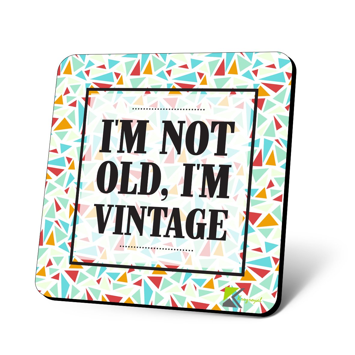 CS979 I'm not Old, I'm Vintage. Novelty Funny Coffee Tea Drink Gift Glossy MDF Wooden Coaster