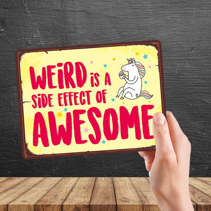 Kruzroyal MP145 Weird is side effect of awesome Funny Novelty Retro Vintage Metal Wall Sign Plaque 20cm x 15cm