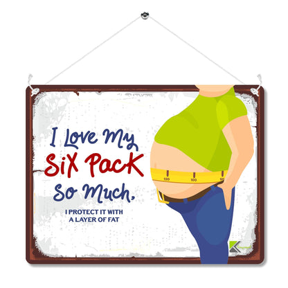 Kruzroyal MP123 I love my six pack so much. I protect it with a layer of fat. Funny Novelty Retro Vintage Metal Wall Sign Plaque 20cm x 15cm