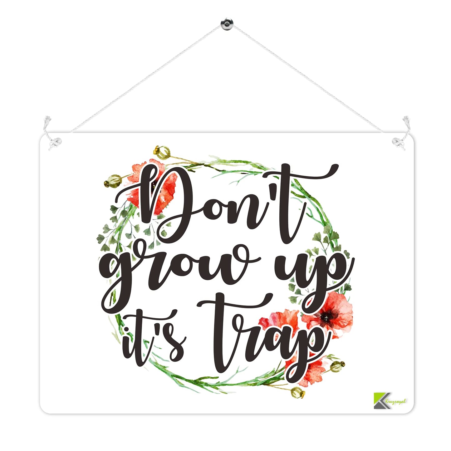 MP225 Don't grow up it's a trap Funny Novelty Retro Vintage Metal Wall Sign Plaque 20cm x 15cm