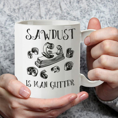 Kruzroyal DZ370 Sawdust is Man Glitter Funny Novelty Great Gift Idea Coffee Tea Mug
