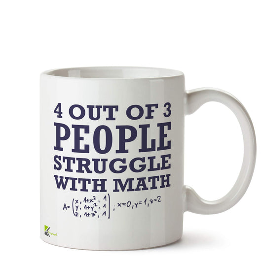 Kruzroyal Funny Math Mug | 4 Out of 3 People Struggle with Maths Humour Ceramic Coffee Tea Cup | Gift for Teacher, Student, Nerd